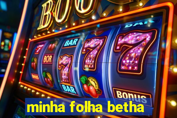 minha folha betha